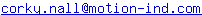 corky dot nall at motion dash ind dot com